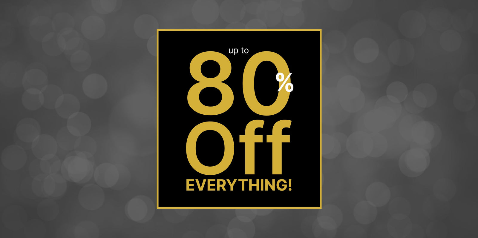 Black Friday - Up to 80% Off Everything!